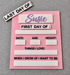 First Day/Last Day Board Acrylic + Magnetic ♡ - SusieClareCreative